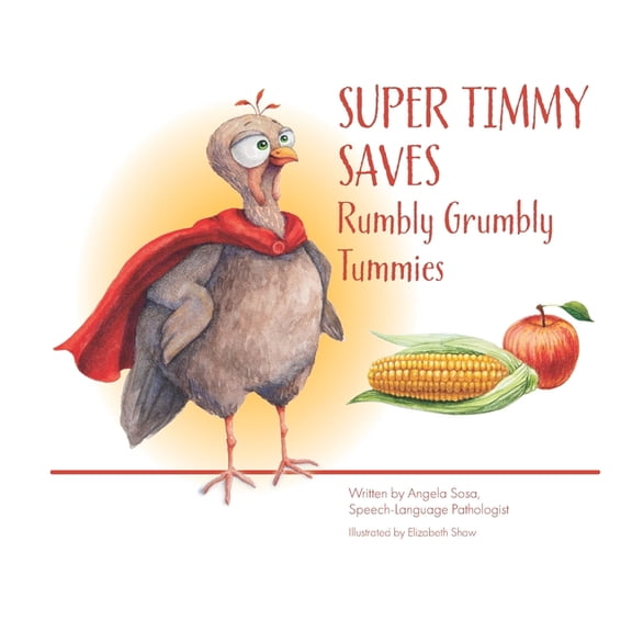 Super Timmy Saves Rumbly Grumbly Tummies, (Paperback)
