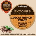 thumbnail image 7 of EKOCUPS Organic Decaf French Roast Coffee Pods Medium Roast 40 Count for Keurig K Cups Machines, 7 of 7