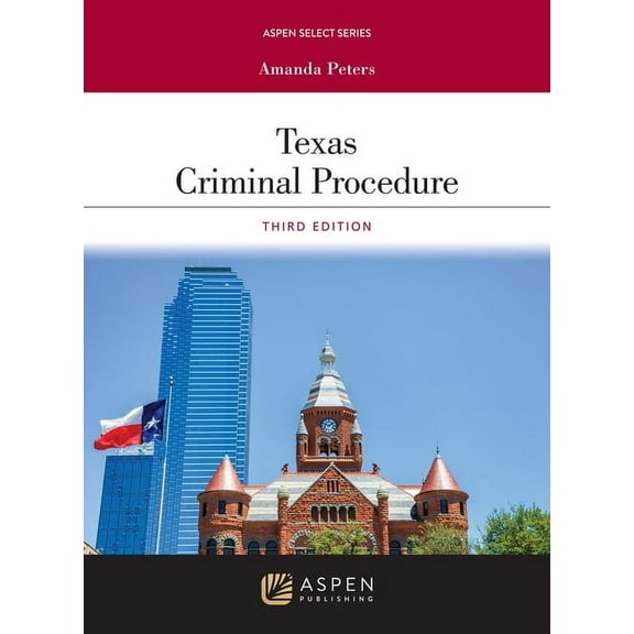 Aspen Select Texas Criminal Procedure, (Paperback)