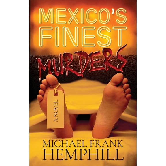 MÃ©xico's Finest Murders, (Paperback)