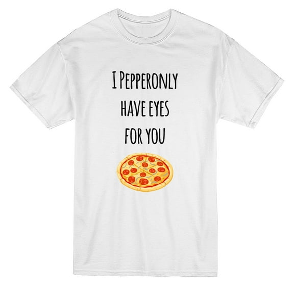 I Pepperonly Have Eyes Por You Men's T-shirt