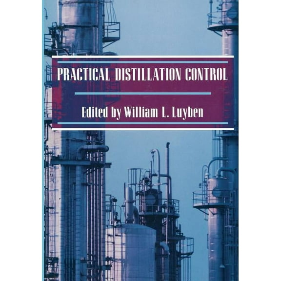 Practical Distillation Control, (Paperback)