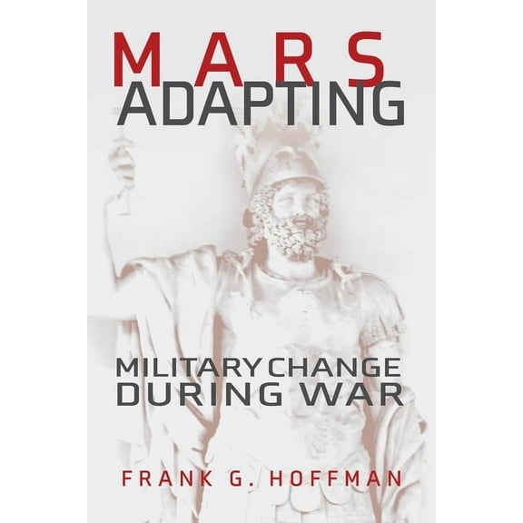 Transforming War Mars Adapting: Military Change During War, (Paperback)