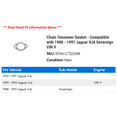 thumbnail image 2 of Chain Tensioner Gasket - Compatible with 1988 - 1997 Jaguar XJ6 Sovereign VIN 9 1989 1990 1991 1992 1993 1994 1995 1996, 2 of 2