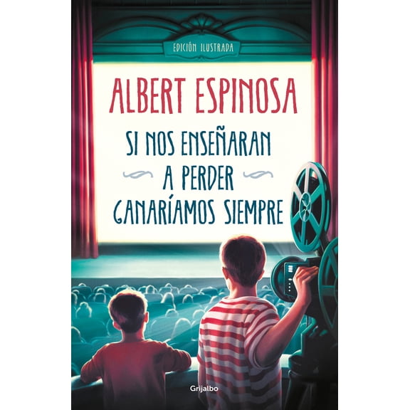 Si nos enseñaran a perder, ganaríamos siempre / If We Were Taught How to Lose, We Would Always Win (Hardcover)