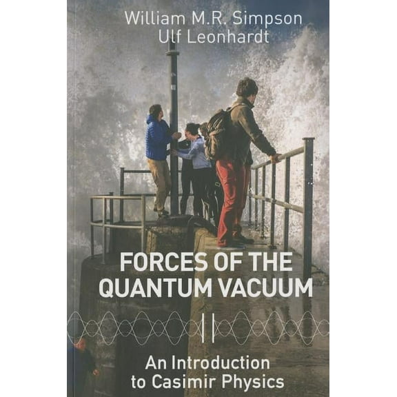 Forces of the Quantum Vacuum, (Paperback)