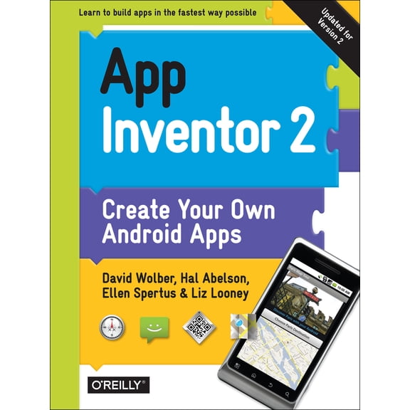 Pre-Owned App Inventor 2: Create Your Own Android Apps (Paperback) 1491906847 9781491906842