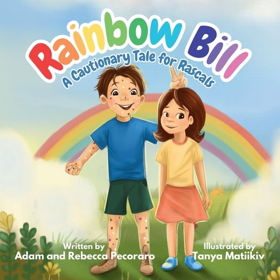 Rainbow Bill: A Cautionary Tale for Rascals, (Paperback)