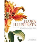 Flora Illustrata : Great Works from the Luesther T. Mertz Library of the New York Botanical Garden (Hardcover)