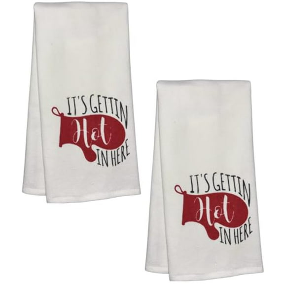 It's Gettin hot in here, Two-Piece Cotton Funny Quotes Flour Sacks Kitchen Towel/Tea Towel are Soft and Absorbent, with a Hanging Loop Size 16 X 26 Inches.