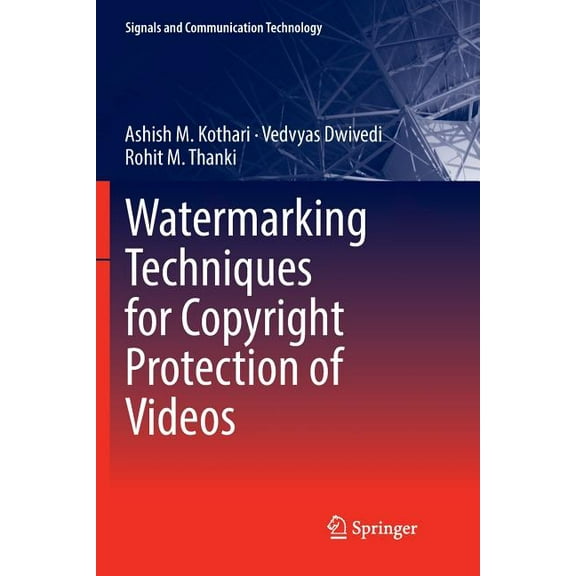 Signals and Communication Technology Watermarking Techniques for Copyright Protection of Videos, (Paperback)