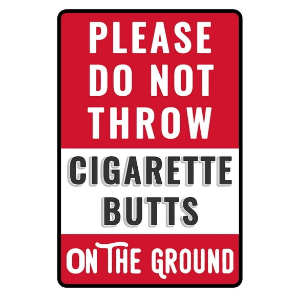 Please Do Not Throw Cigarette Butts On The Ground Sign (073)
