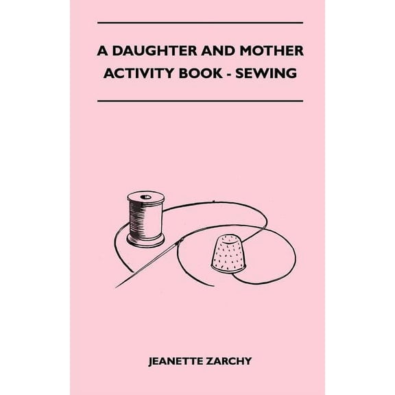 A Daughter and Mother Activity Book - Sewing (Paperback)