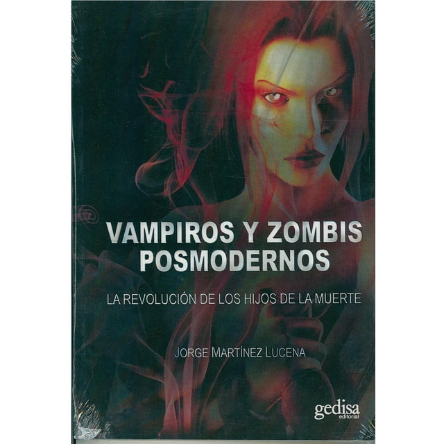 Vampiros y zombis posmodernos Gedisa 9788497846097