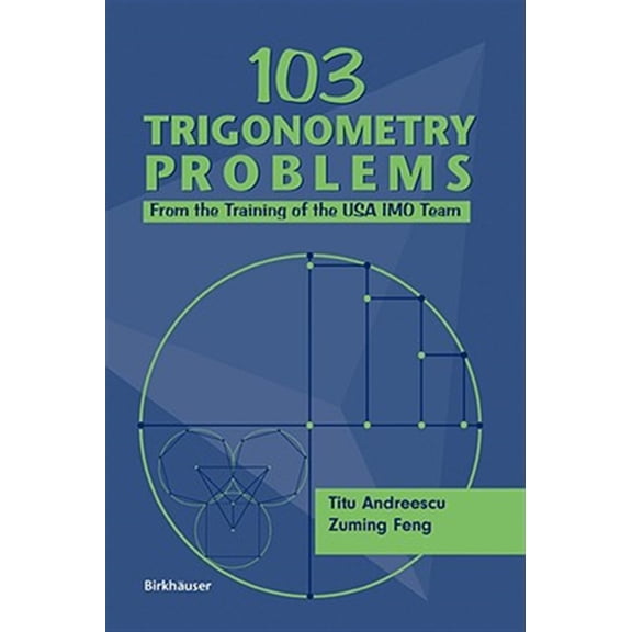 Pre-Owned 103 Trigonometry Problems: From the Training of the USA Imo Team (Paperback)