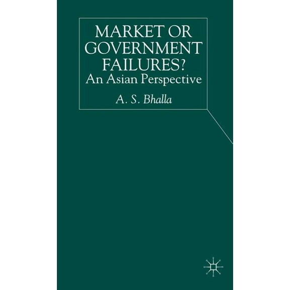 Market or Government Failures?: An Asian Perspective, (Hardcover)
