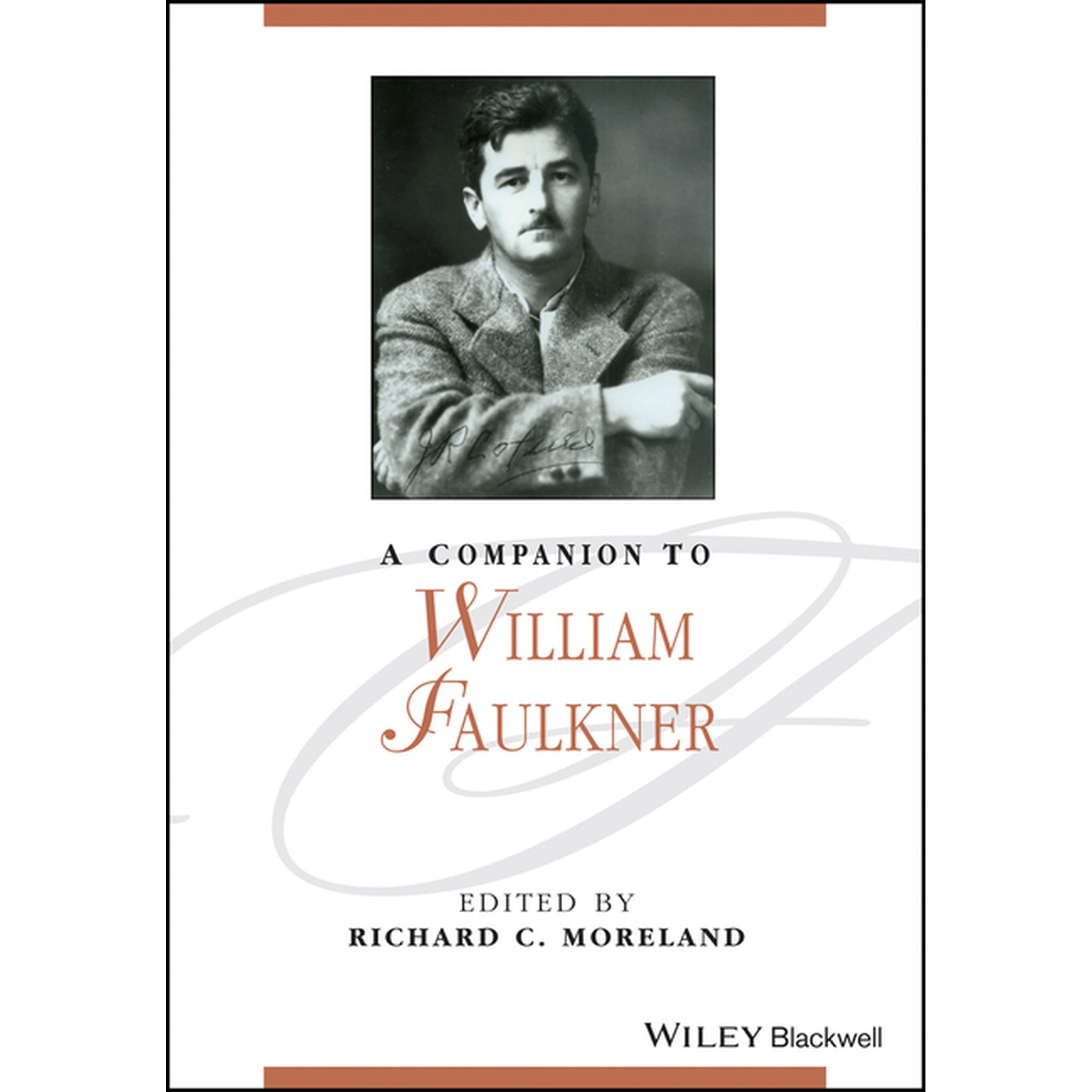Blackwell Companions to Literature and C Companion to William Faulkner Book 65 (Hardcover)