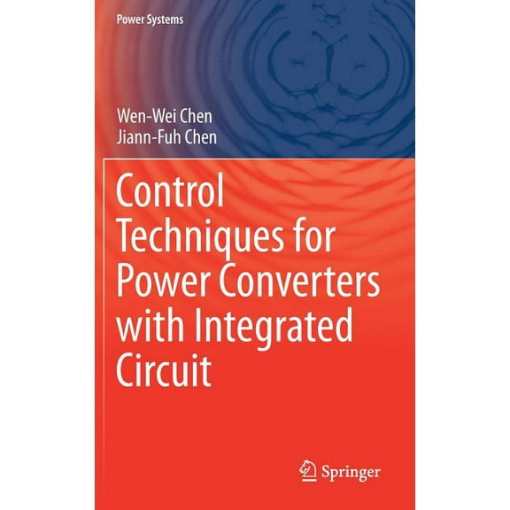 Power Systems Control Techniques for Power Converters with Integrated Circuit, (Hardcover)