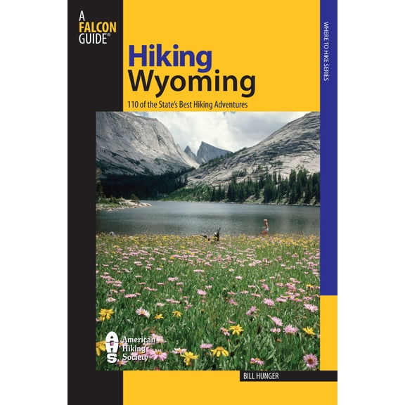 Pre-Owned Hiking Wyoming (Paperback) 0762734205 9780762734207
