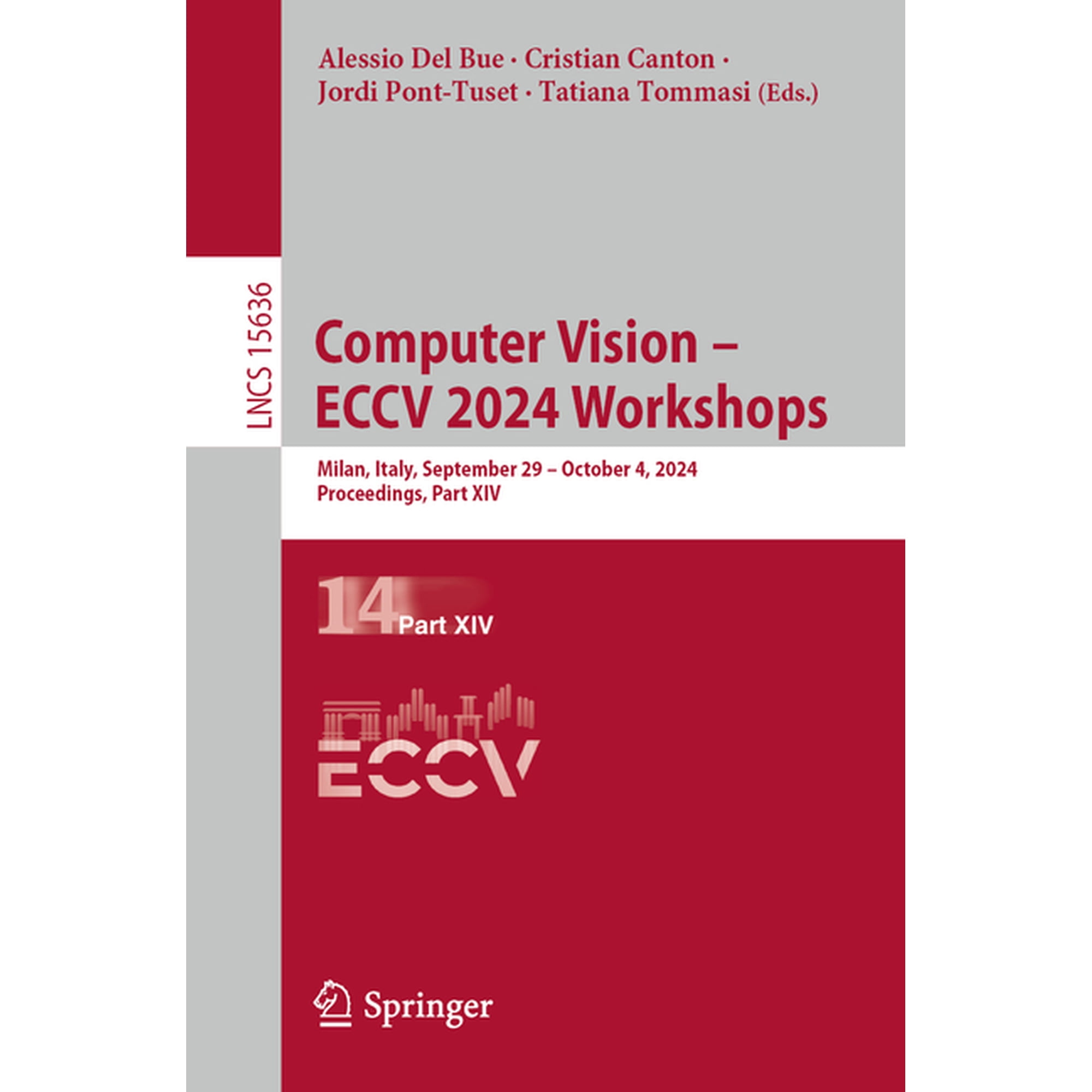 Lecture Notes in Computer Science Computer Vision - Eccv 2024 Workshops: Milan Italy September 29-October 4 2024 Proceedings Part XIV Book 15636 (Paperback)