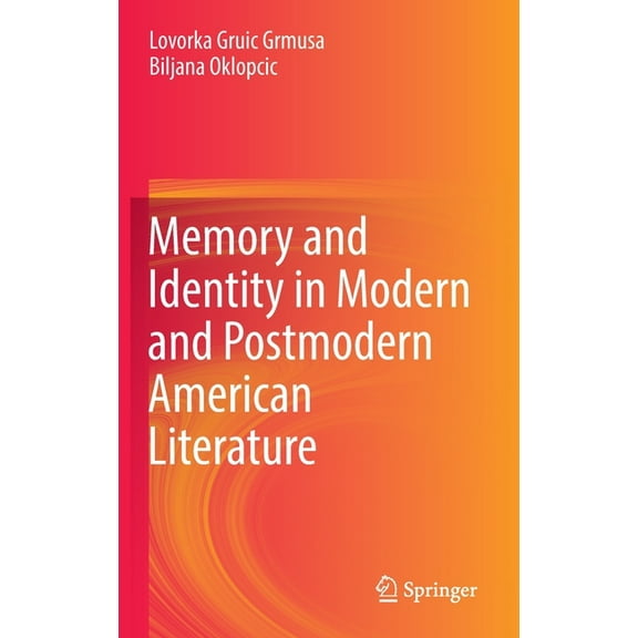 Memory and Identity in Modern and Postmodern American Literature, (Hardcover)