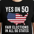 thumbnail image 3 of Yes On 50 Fair Elections T-Shirt – Patriotic Message – Civic Engagement, 3 of 6