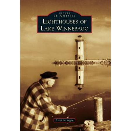 Lighthouses of Lake Winnebago