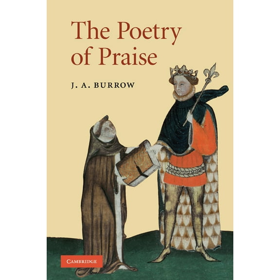 Cambridge Studies in Medieval Literature The Poetry of Praise, Book 69, (Paperback)