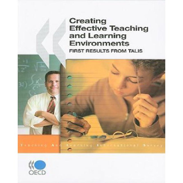 Creating Effective Teaching and Learning Environments: First Results from TALIS