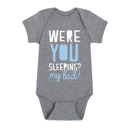 Instant Message - Were You Sleeping - Infant One Piece