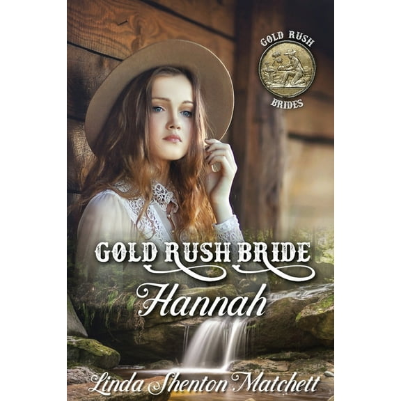 Gold Rush Bride Hannah, (Paperback)