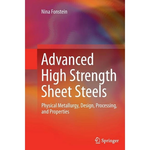 Advanced High Strength Sheet Steels: Physical Metallurgy, Design, Processing, and Properties, (Paperback)