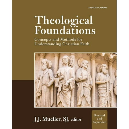 UPC: 9781599821016 | Theological Foundations: Concepts And Methods For Understanding Christian Faith