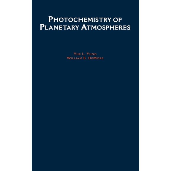 Photochemistry of Planetary Atmospheres, (Hardcover)