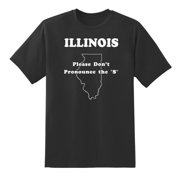 Please Don't Pronounce The S - Illinois State Motto Funny Tees Mens Graphic T Shirts Black,XXL