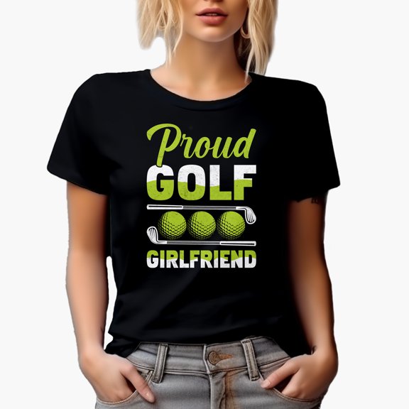 Proud Golf Girlfriend with Balls & Clubs, Golf Player, Golfing or Golfer Themed Merch Gift, Black T-Shirt, Small