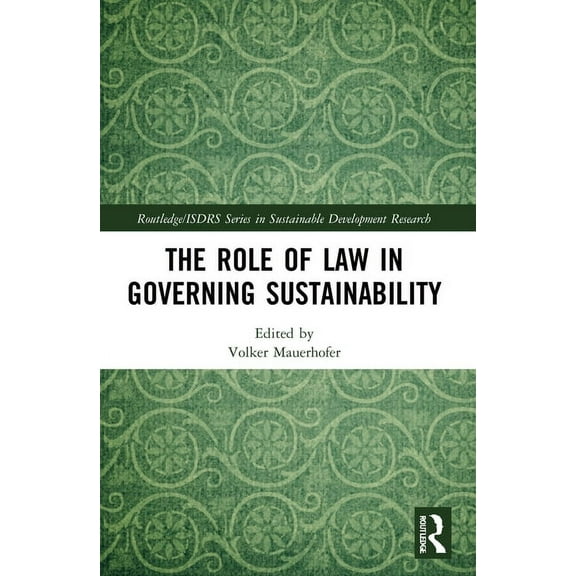 Routledge/Isdrs Sustainable Development  The Role of Law in Governing Sustainability, (Paperback)