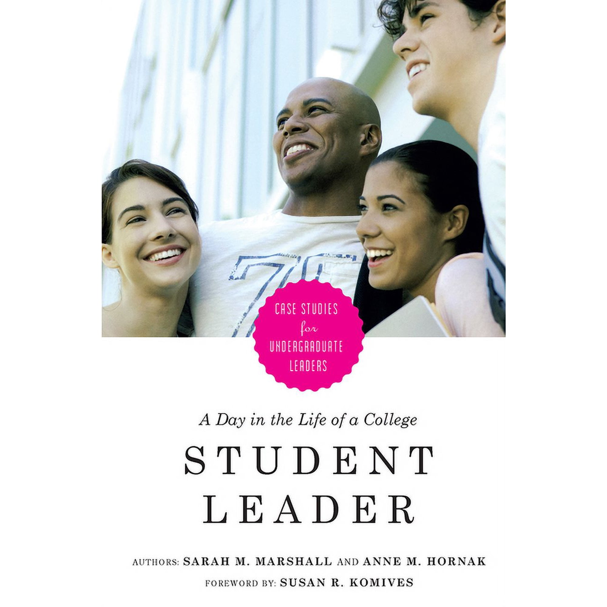 A Day in the Life of a College Student Leader: Case Studies for Undergraduate Leaders, (Paperback)