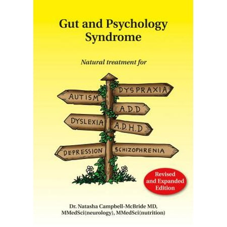 Gut and Psychology Syndrome : Natural Treatment for Autism, Dyspraxia, A.D.D., Dyslexia, A.D.H.D., Depression, Schizophrenia, 2nd (Best Natural Depression Medication)