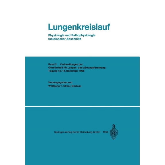 Verhandlungen Der Gesellschaft Für Lunge Lungenkreislauf: Physiologie Und Pathophysiologie Funktioneller Abschnitte, Book 2, (Paperback)