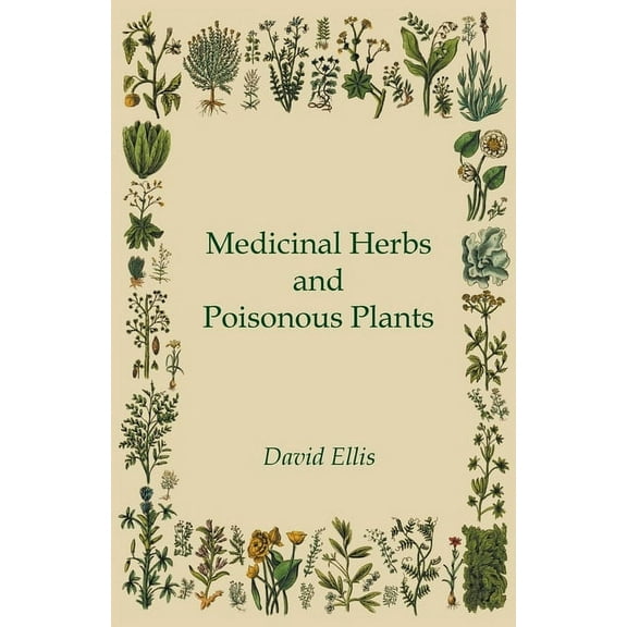 Medicinal Herbs and Poisonous Plants, (Paperback)