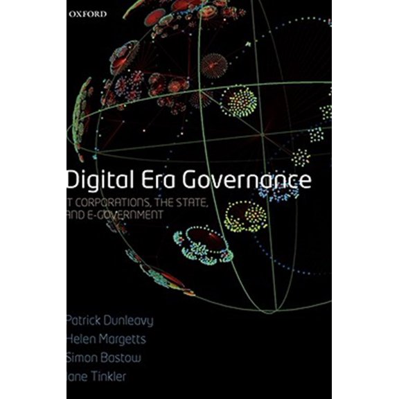 Pre-Owned Digital Era Governance: IT Corporations, the State, and E-Government, (Hardcover)