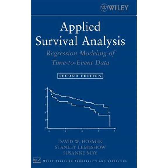 Pre-Owned Applied Survival Analysis: Regression Modeling of Time-To-Event Data (Hardcover) 0471754994 9780471754992