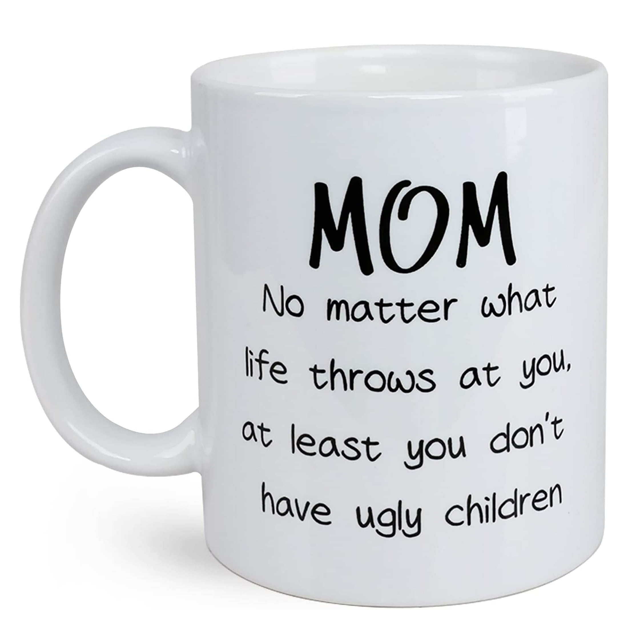 Mom Mug Christmas Gifts for Mom Unique Mothers Day Gift Mug Mom Birthday Gifts  Ideas Mom No Matter What/ugly Children Daughter Son Best Gifts for Mom,  Novelty Funny Women Present Coffee Mug