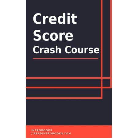 Credit Score Crash Course - eBook (Best Credit Cards For 680 Credit Score)