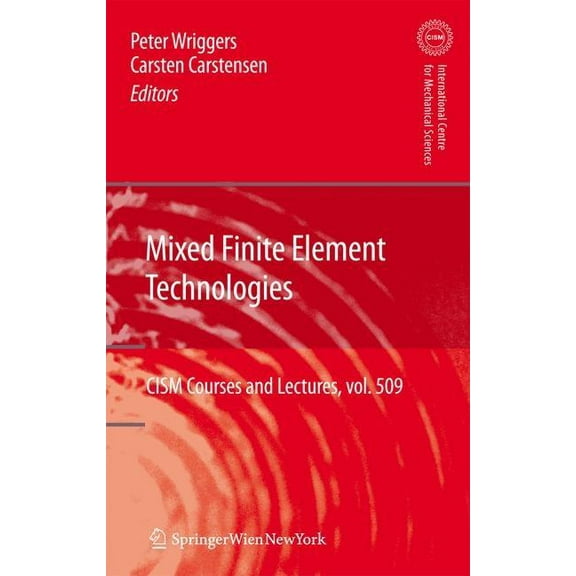 CISM International Centre for Mechanical Mixed Finite Element Technologies, Book 509, (Hardcover)