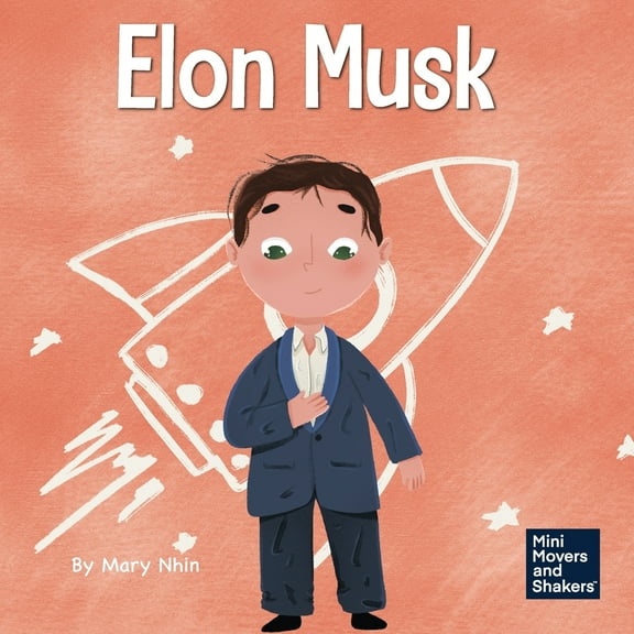 Pre-Owned Elon Musk: A Kid's Book About Inventions (Paperback) 1637310129 9781637310120