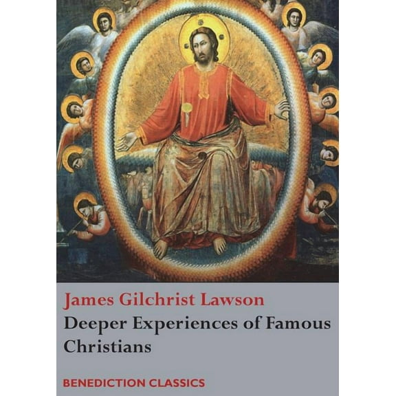 Deeper Experiences of Famous Christians. (Complete and Unabridged.), (Paperback)