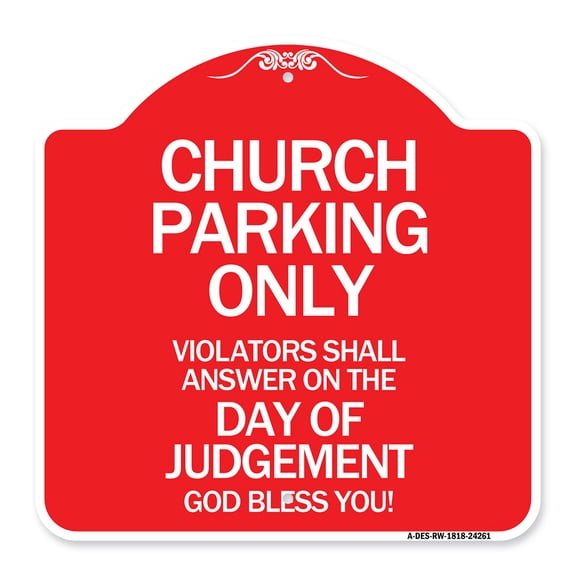 SignMission A-DES-RW-1818-24261 18 x 18 in. Designer Series Sign - Church Parking Only Violators Shall Answer on the Day of Judgement, Red & White