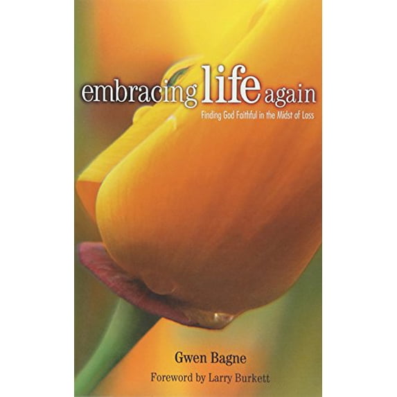 Pre-Owned Embracing Life Again: Finding God Faithful in the Midst of Loss (Paperback) 1579212158 9781579212155